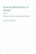 Front cover of Clinical Psychology in Ireland by Alan Carr