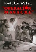 Cover of Operación masacre by Rodolfo J. Walsh