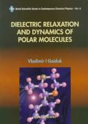 Front cover of Dielectric relaxation and dynamics of polar molecules by Vladimir I. Gaĭduk