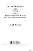 Cover of Interpreting the text by K. M. Newton