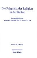 Cover of Die Pr©Þgnanz der Religion in der Kultur by Dietrich Korsch