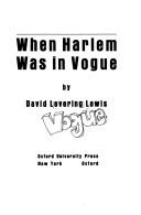 Front cover of When Harlem was in vogue by David Levering Lewis