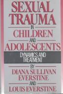 Cover of Sexual trauma in children and adolescents by Diana Sullivan Everstine