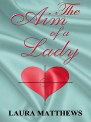 Front cover of The Aim of a Lady by Laura Matthews