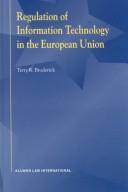 Front cover of Regulation of information technology in the European Union by Terry R. Broderick
