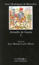 Front cover of Amadís de Gaula by Juan Manuel Cacho Blecua