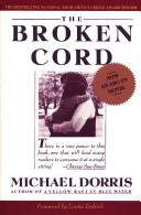 Cover of The broken cord by Michael Dorris
