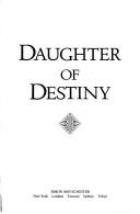 Cover of Daughter of destiny by Benazir Bhutto