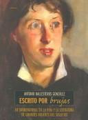 Front cover of Escrito por brujas by Antonio Ballesteros González