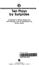 Front cover of Ten plays / by Euripides ; translated by Moses Hadas and John McLean ; with an introd. by Moses Hadas by Euripides