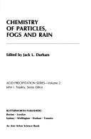 Front cover of Chemistry of particles, fogs, and rain by Jack L. Durham