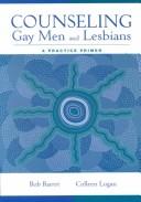 Front cover of Counseling gay men and lesbians by Robert L. Barret