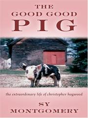Front cover of The Good Good Pig by Sy Montgomery