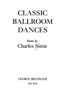 Cover of Classic Ballroom Dances by Charles Simic
