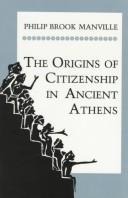 Front cover of The origins of citizenship in ancient Athens by Philip Brook Manville