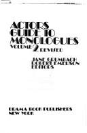 Front cover of Actors Guide to Monologues; an index of 650 monologues from classical and modern play, Volume 2 by Jane Grumbach