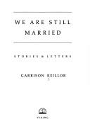 Cover of We Are Still Married by Garrison Keillor