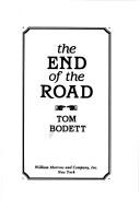 Front cover of The end of the road by Tom Bodett