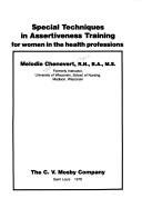 Front cover of Special techniques in assertiveness training for women in the health professions by Melodie Chenevert