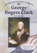 Cover of George Rogers Clark by Michael Burgan