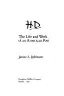 Front cover of H.D., the life and work of an American poet by Janice S. Robinson
