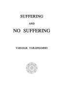 Front cover of Suffering and no suffering by Varasak Varadhammo
