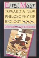 Front cover of Toward a new philosophy of biology by Ernst Mayr