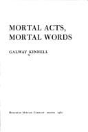 Cover of Mortal acts, mortal words by Galway Kinnell