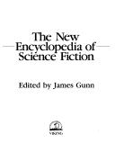 Front cover of The New encyclopedia of science fiction by James E. Gunn