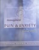 Front cover of Management of pain & anxiety in the dental office by Raymond Dionne