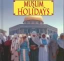Front cover of Muslim holidays by Faith Winchester