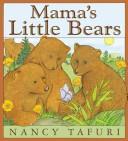 Cover of Mama's little bears by Nancy Tafuri
