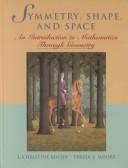 Front cover of Symmetry, shape, and space by L. Christine Kinsey