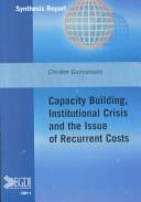 Front cover of Capacity Building, Institutional Crisis, and the Issue of Recurrent Costs by Christer Gunnarsson