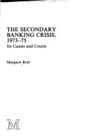 Front cover of The Secondary Banking Crisis, 1973-75 by Margaret Reid