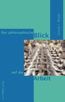 Front cover of Der philosophische Blick auf die Arbeit by Ursula I. Meyer