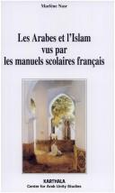 Front cover of Les Arabes et l'Islam vus par les manuels scolaires français by Mārlīn Naṣr
