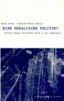 Front cover of Eine moralische Politik?: Vittorio H osles politische Ethik in der Diskussion by Bernd Goebel