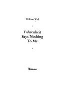 Cover of Fahrenheit says nothing to me by William Wall