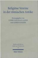 Front cover of Religiöse Vereine in der römischen Antike by Kolloquium "Religiöse Vereine in der Römischen Antike: Organisation, Repräsentation, Funktion" (1999 Potsdam, Germany)