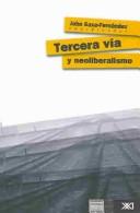 Front cover of Tercera Via Y Neoliberalismo by John Saxe-Fernandez