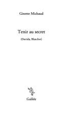 Front cover of Tenir au secret by Michaud, Ginette