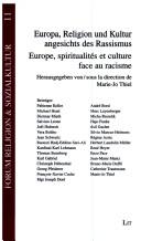 Front cover of Europa, Religion und Kultur angesichts des Rassismus: Impulse aus der internationalen Konferenz (Strassburg August 2003) = Europe, spiritualites et culture face au racisme by Marie-Jo Thiel