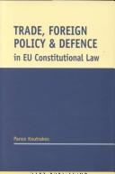 Front cover of Trade, foreign policy, and defence in EU constitutional law by Panos Koutrakos