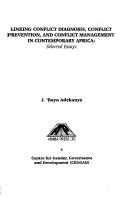 Front cover of Linking conflict diagnosis, conflict prevention, and conflict management in contemporary Africa by J. 'Bayo Adekanye