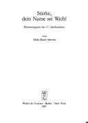 Front cover of Stärke, dein Name sei Weib! by Elida Maria Szarota