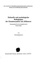 Front cover of Kulturelle und psychologische Bedingungen der Zusammenarbeit mit Afrikanern by Christoph Staewen