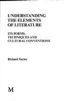 Front cover of Understanding the elements of literature by Richard Taylor