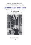 Front cover of Der Mensch als homo faber by Forum Technikethk Loccum (1999 Rehburg-Loccum, Germany)