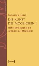 Front cover of Die Kunst des Möglichen by Christoph Hubig